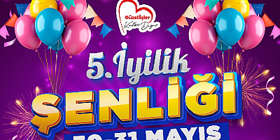 5. İyilik Şenliği 30-31 Mayıs’ta Sabri Yalım Parkı’nda!
